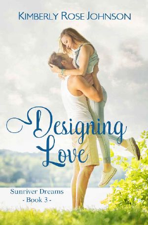 [Sunriver Dreams 03] • Designing Love